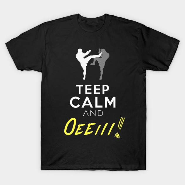 Muay Thai Teep Calm and Oeeiii! T-Shirt by nikoruchiArt